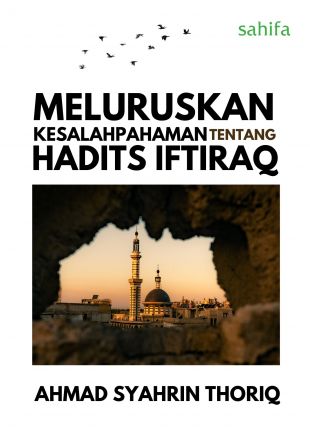 Meluruskan Kesalahpahaman tentang Hadits Iftiraq
