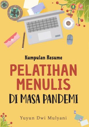 Kumpulan Resume Pelatihan Menulis di Masa Pandemi
