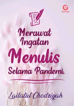 Merawat Ingatan Menulis Selama Pandemi